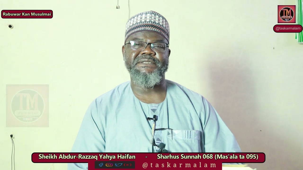 Rabuwar Kan Musulmai - Sheikh Haifan (Sharhus Sunnah 68)