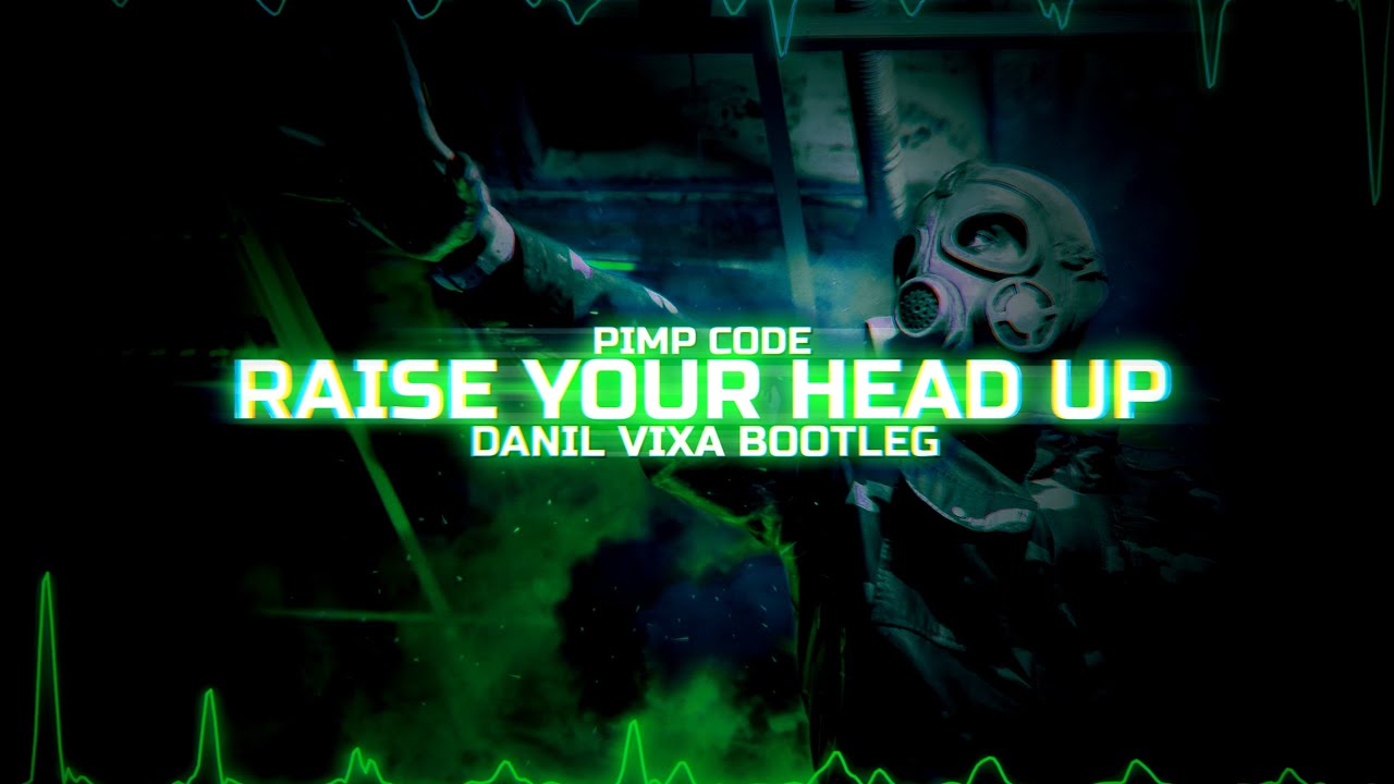 Pimp Code - Raise your head up (DANIL VIXA BOOTLEG)