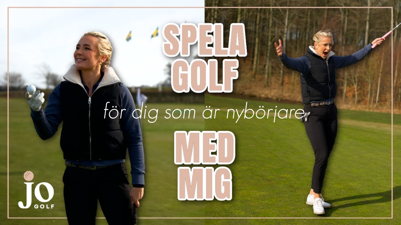 HUR SPELAR MAN GOLF? - SPELA GOLF MED JOHANNA JOHNSON GOLF