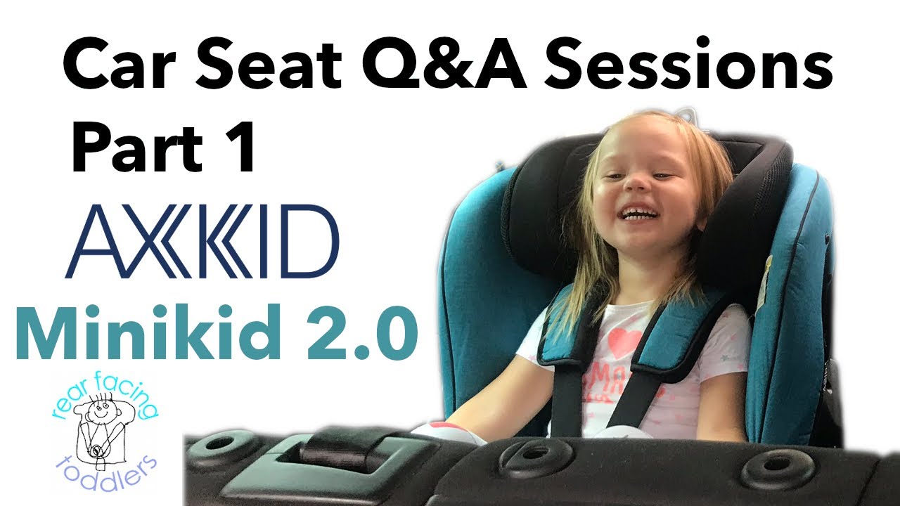 Car Seat Q&A Sessions Part 1, Axkid Minikid
