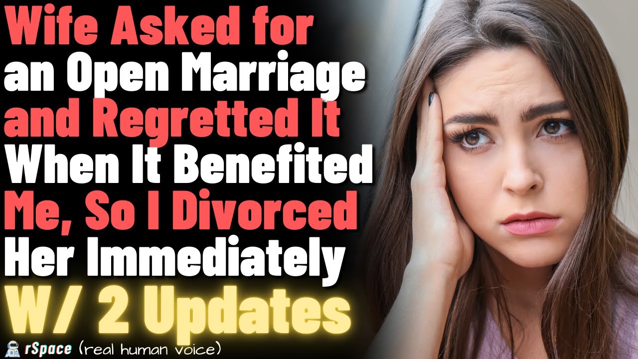 Wife Asked for an Open Marriage and Regretted It When It Benefited Me, So I Divorced Her Immediately