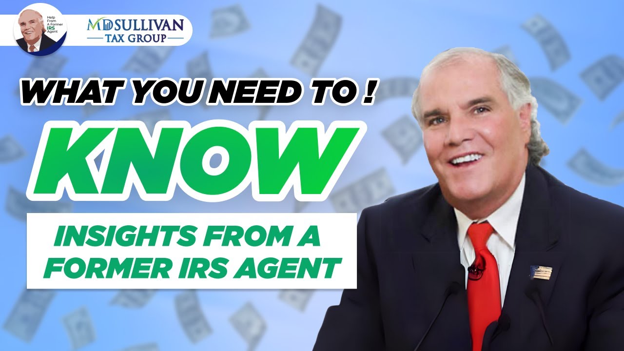 Best Tax IRS Tax Resolution Specialist, Former IRS Agent, Michael D  Sullivan EXPLAINS