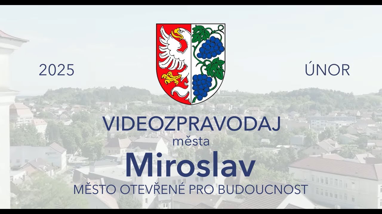 Videozpravodaj města Miroslav - únor 2025