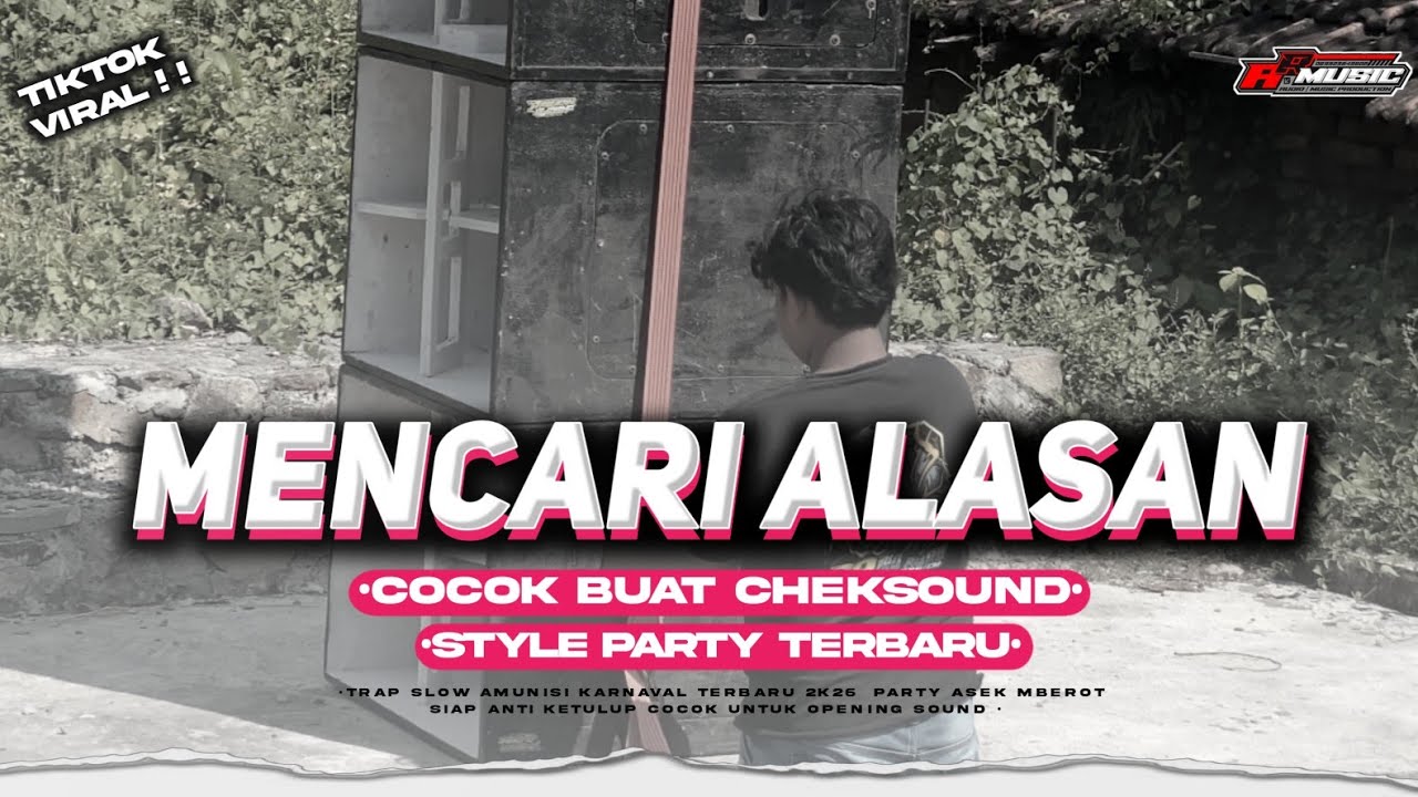 NEW‼️DJ PARTY MENCARI ALASAN STYLE KARNAVAL TERBARU 2K26 || AR MUSIC 