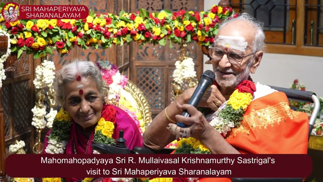 Mahomahopadyaya Sri R. Mullaivasal Krishnamurthy Sastrigal's visit to Sri Mahaperiyava Sharanalayam