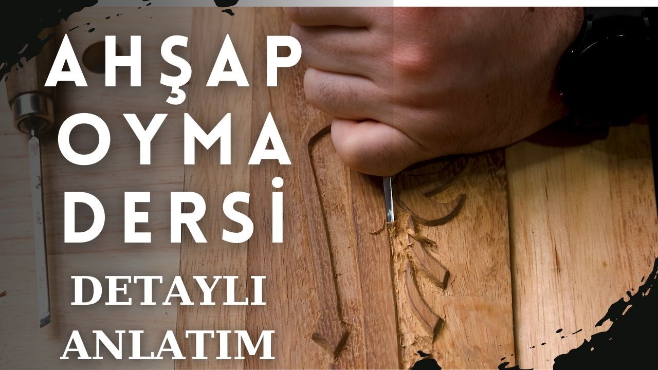 AHŞAP OYMA DERSİ | ADIM ADIM AYRINTILI ANLATIM