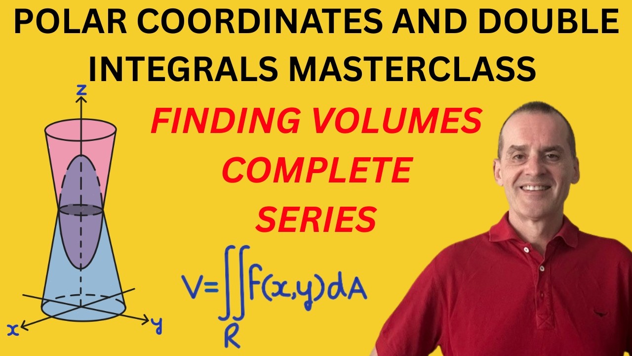 Polar Coordinates and Double Integration Made Easy: Volume Masterclass | The Complete Series