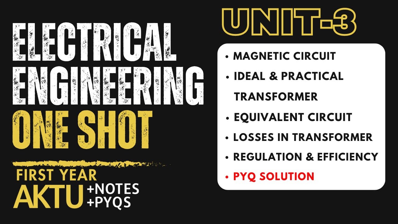 Electrical Engineering One Shot | Unit 3 | Aktu Exams | Transformer | Aktu BEE101 BEE201 | AKTU