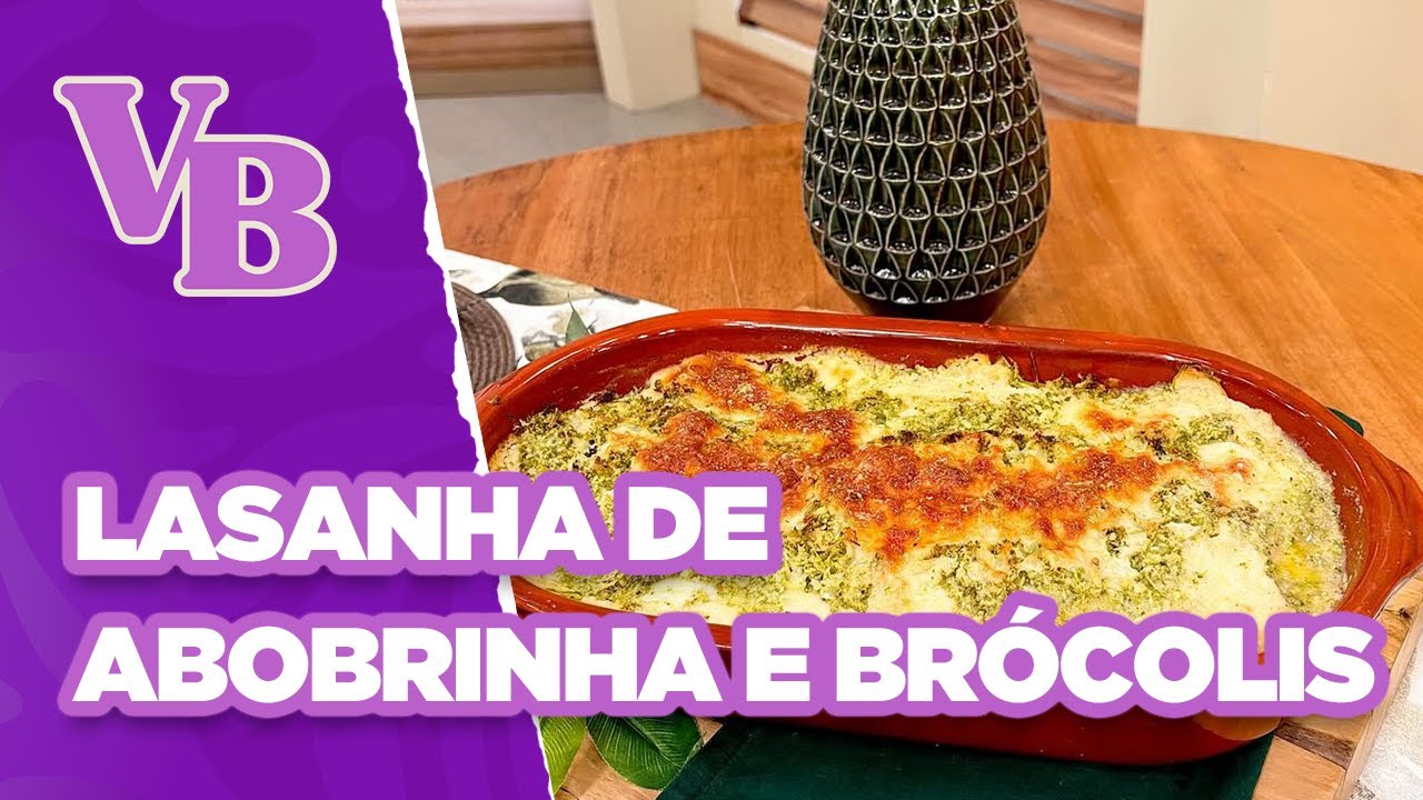 LASANHA de ABOBRINHA e BRÓCOLIS - Você Bonita (20/10/2025)