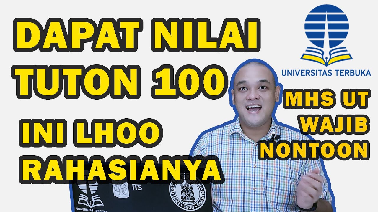 CARA DAPAT NILAI TUTON 100 INI RAHASIANYA TIPS TRIK SUKSES DAPAT NILAI TINGGI DI UNIVERSITAS TERBUKA