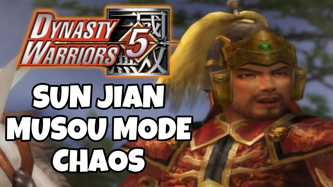DYNASTY WARRIORS 5/5XL - MUSOU MODE - SUN JIAN - CHAOS DIFFICULTY