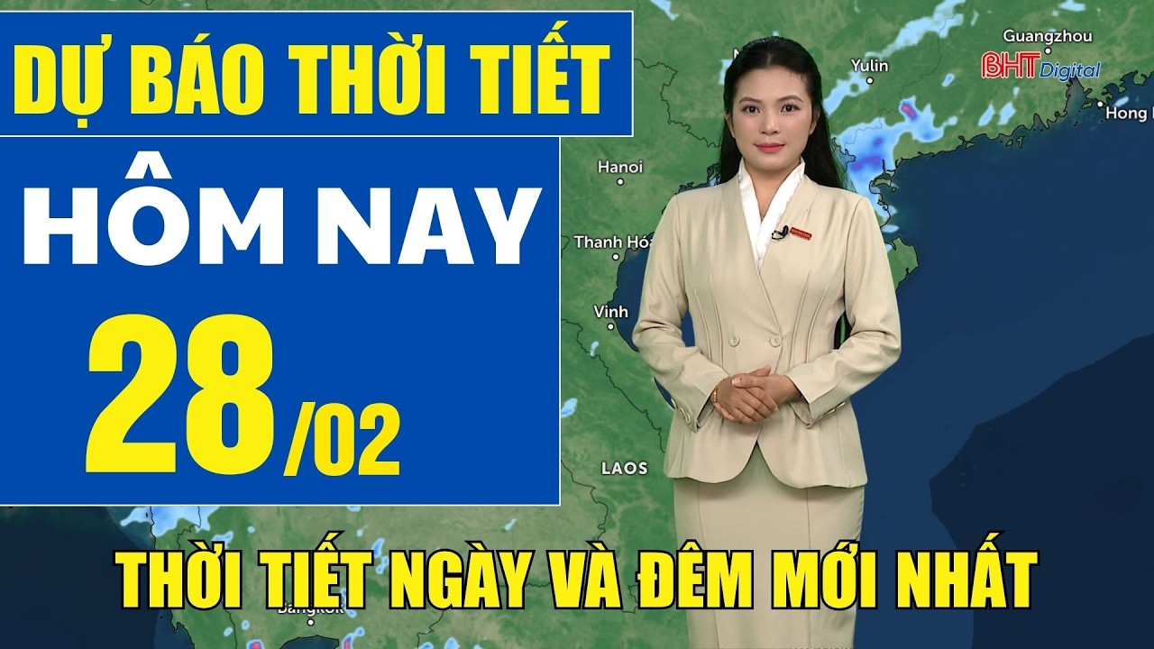Dự báo thời tiết hôm nay mới nhất ngày 28/2 | Dự báo thời tiết 3 ngày tới