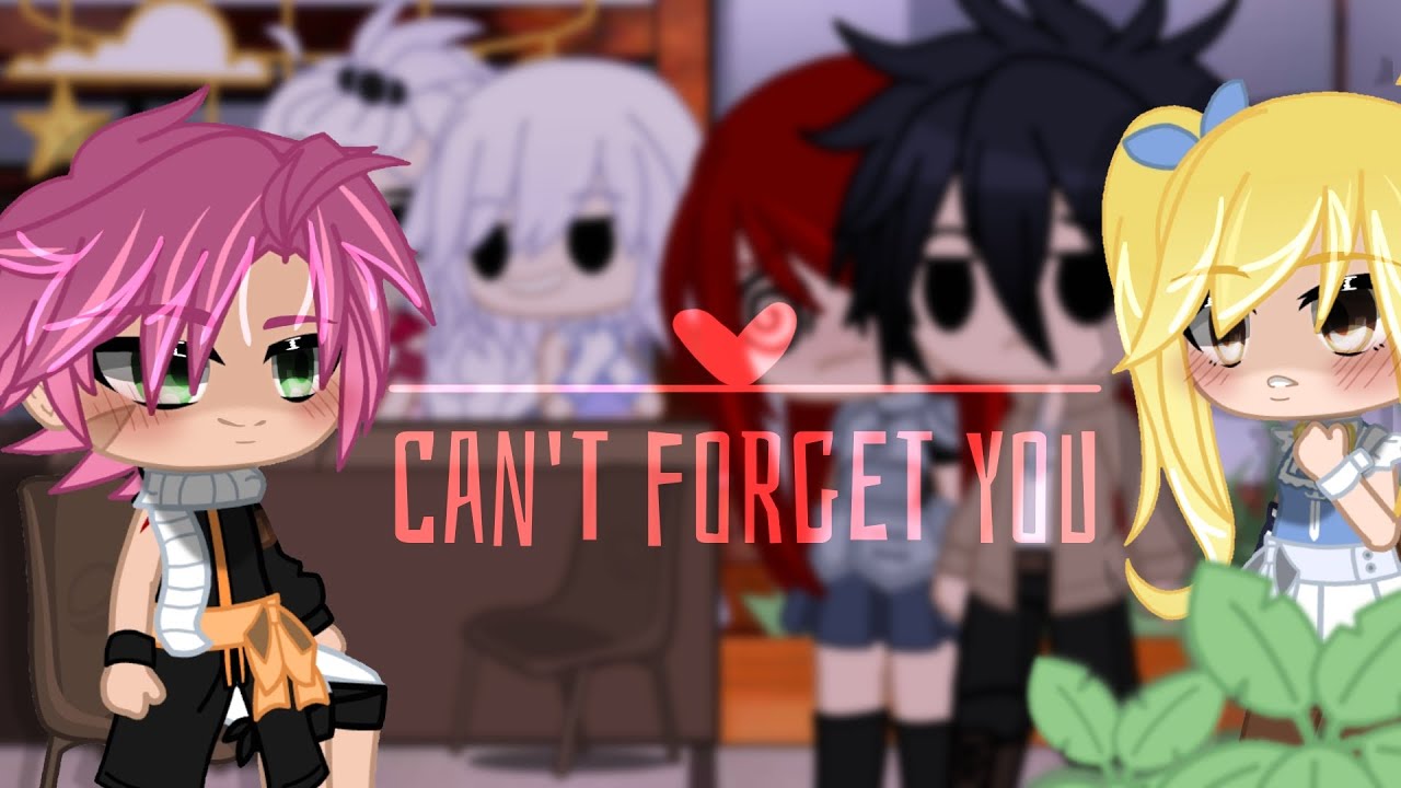 [♡] Can't remember to forget you [] 🩷NaLu💛 [] Pt.2 []  Gacha Club