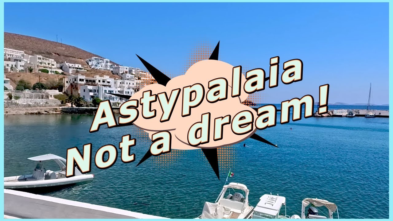 Astypalaia - I'm not dreaming: it exists!