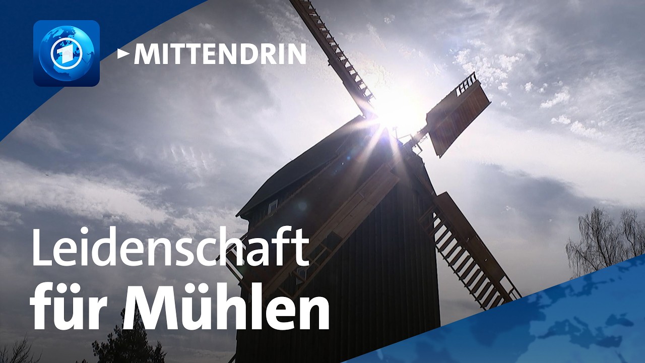 Sch&ouml;newalde: Voller Einsatz f&uuml;r den Erhalt von M&uuml;hlen l tagesthemen mittendrin