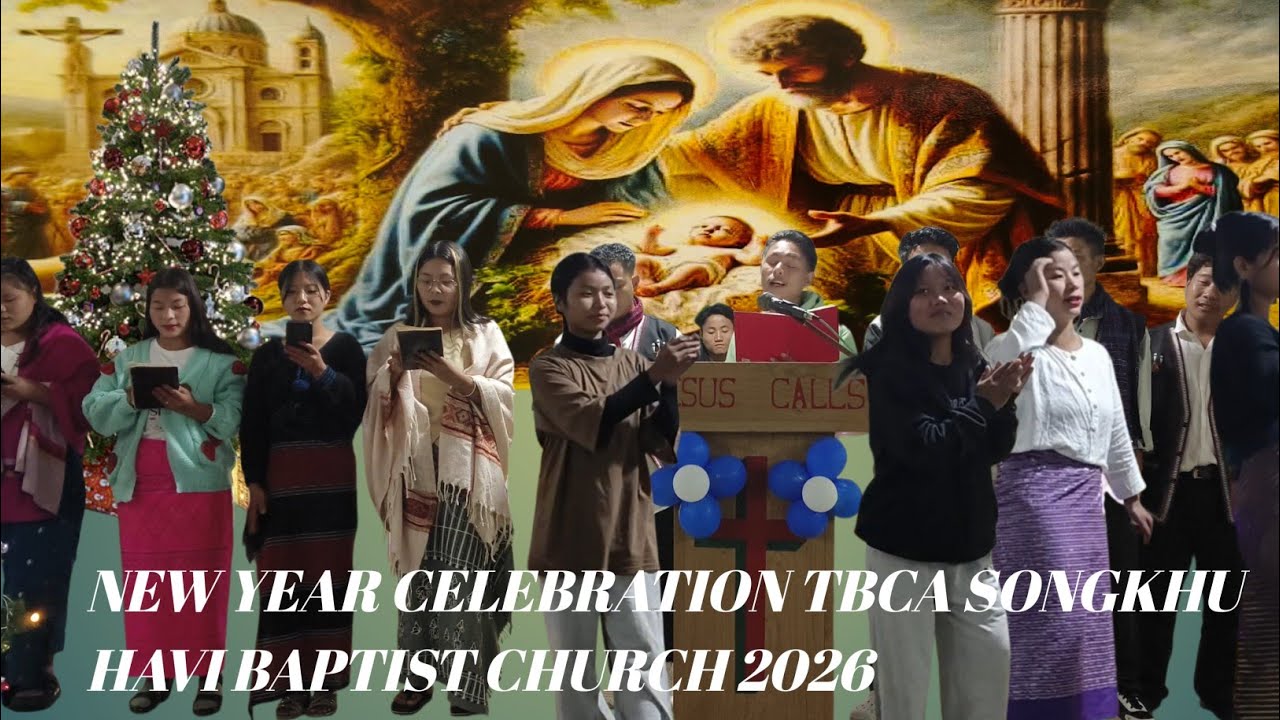 NEW YEAR CELEBRATION PROGRAMME 2026 AT TBCA  SONGKHU HAVI BAPTIST CHURCH