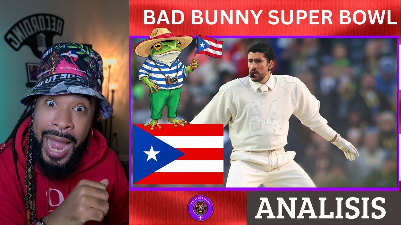 Bad Bunny Super Bowl Show Bueno o No? (FULL BREAKDOWN) | #WatatahExplica