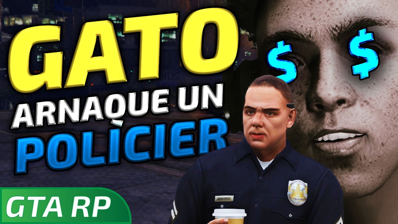 GATO ARNAQUE UN POLICIER - EPISODE #2 (VERSION COMPLÈTE)