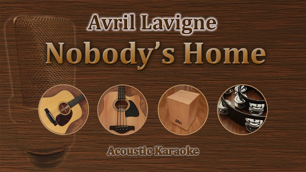 Nobody's Home - Avril lavigne (karaoke acoustic version)
