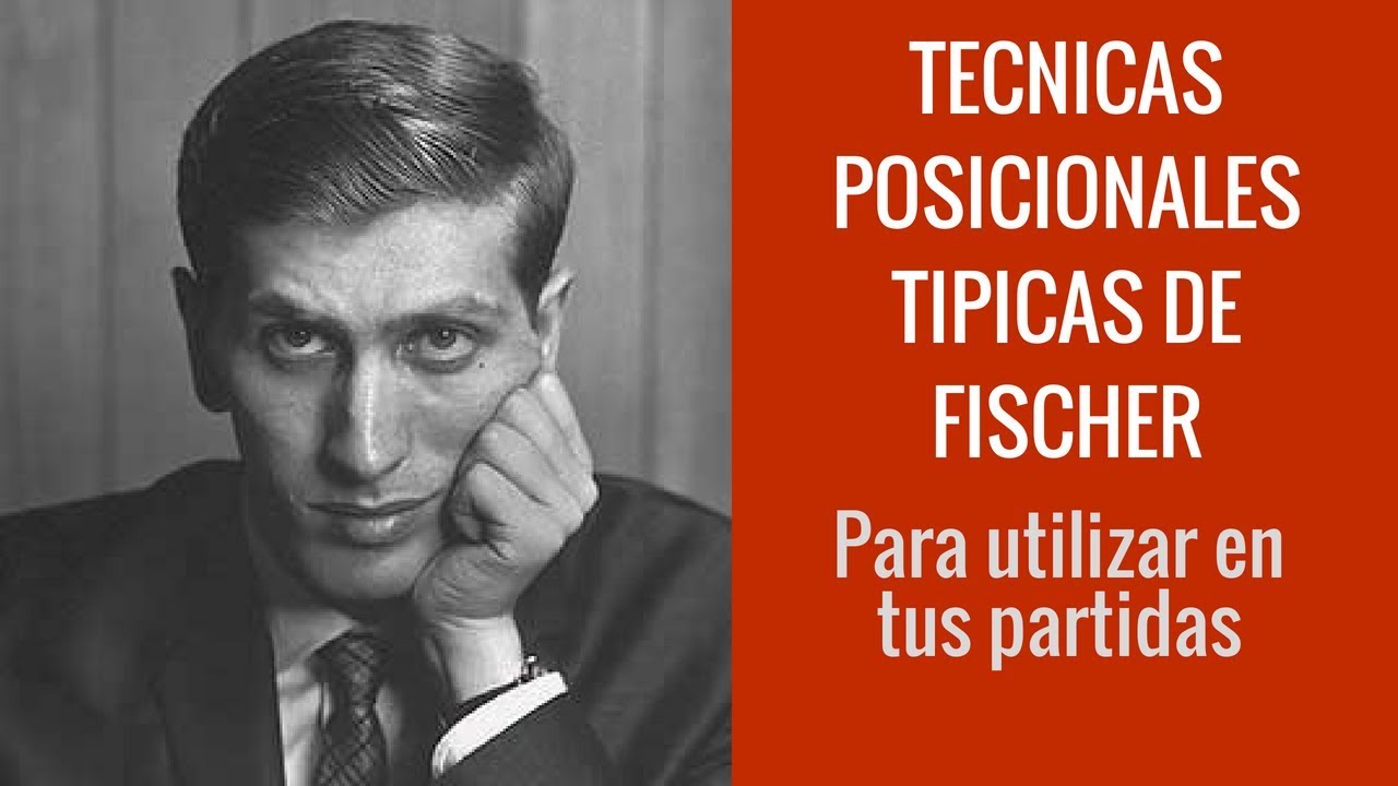 Maniobras posicionales típicas de Fischer para utilizar en tus partidas