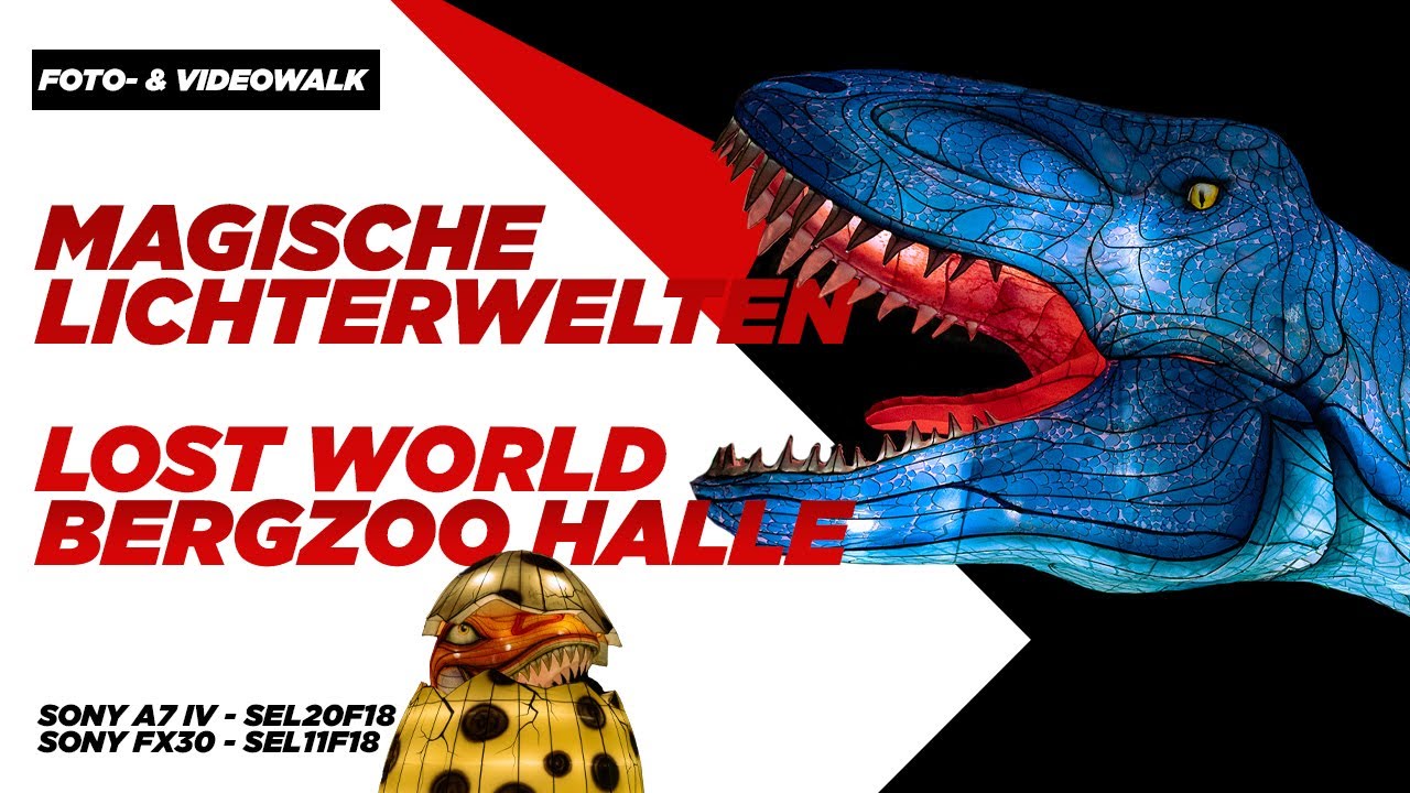 Magische Lichterwelten 2022 - Bergzoo Halle (Saale) - Lost Worlds - Fotowalk - Sony FX30 und A7 IV