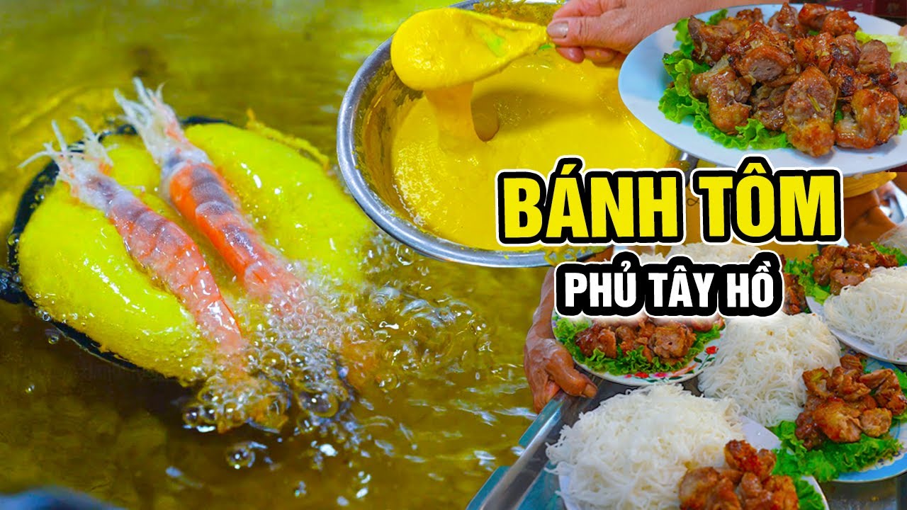 🔥 BÁNH TÔM PHỦ TÂY HỒ – Quán Đông Kín Người 🍤 Ông chủ cưới được vợ nhờ Bánh Tôm