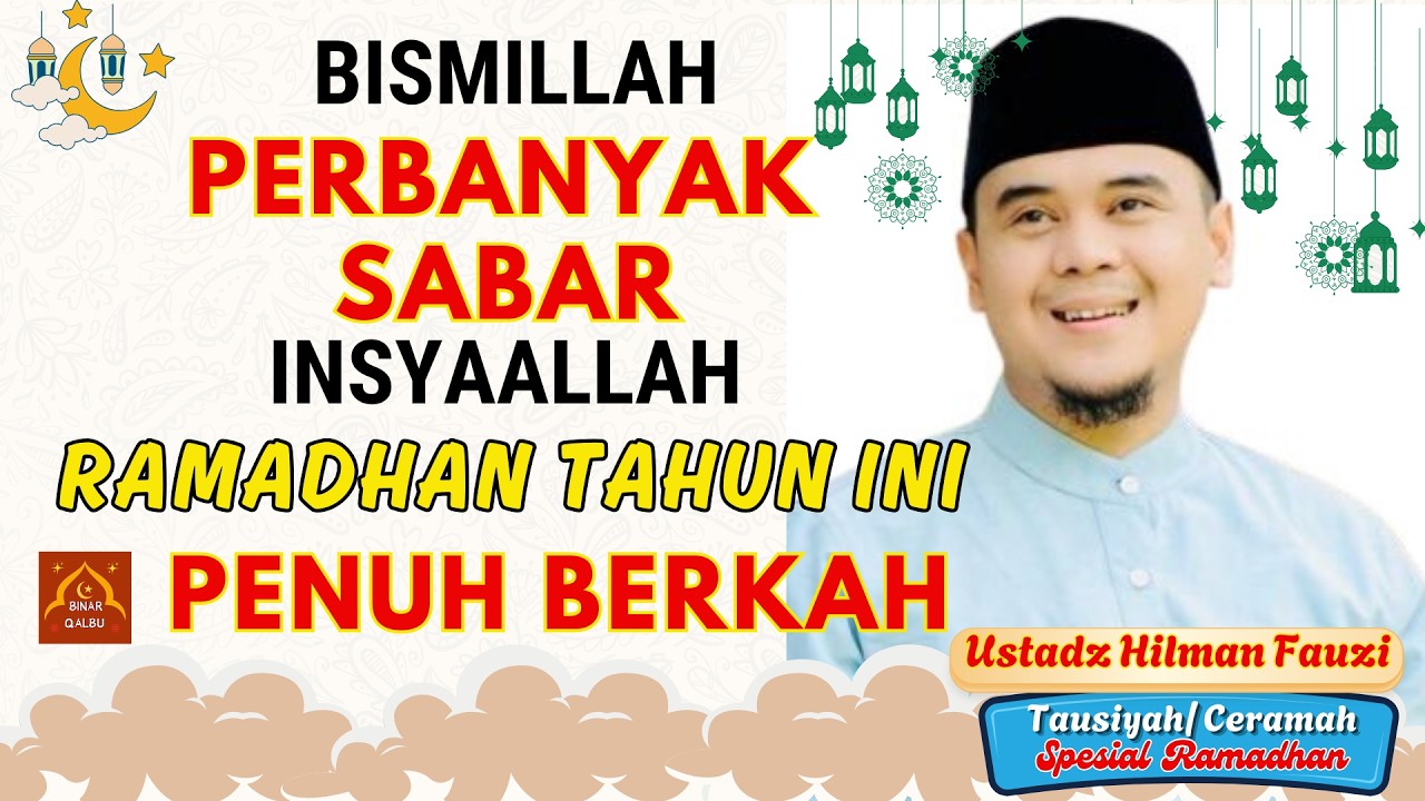 BISMILLAH PERBANYAK SABAR INSYAALLAH RAMADHAN TAHUN INI PENUH BERKAH |Ustadz Himan Fauzi|BINAR QALBU