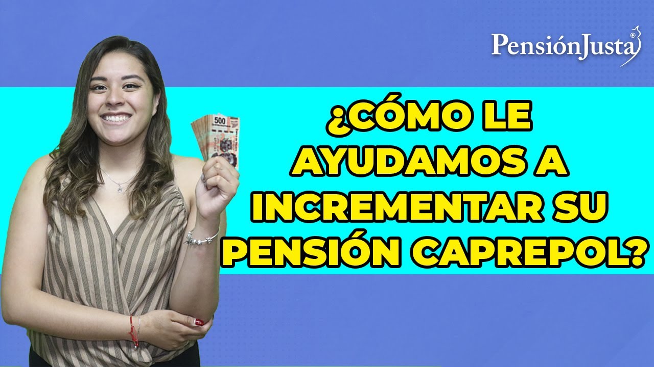 &iquest;C&oacute;mo le ayudamos a incrementar su pensi&oacute;n CAPREPOL?