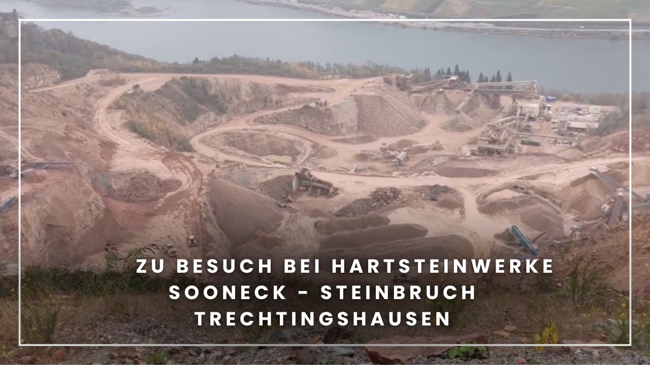 Zu Besuch bei Hartsteinwerke Sooneck - Steinbruch Trechtingshausen