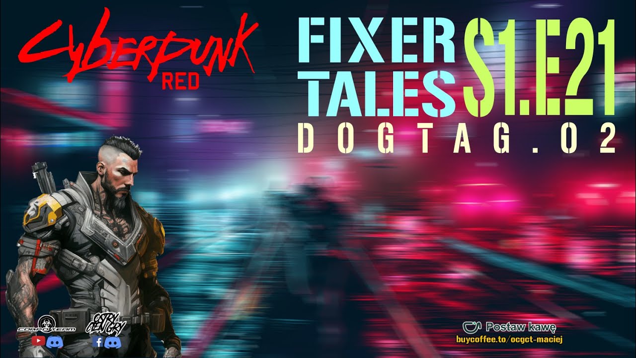 Cyberpunk RED RPG FixerTalesS1E21 - DogTag02