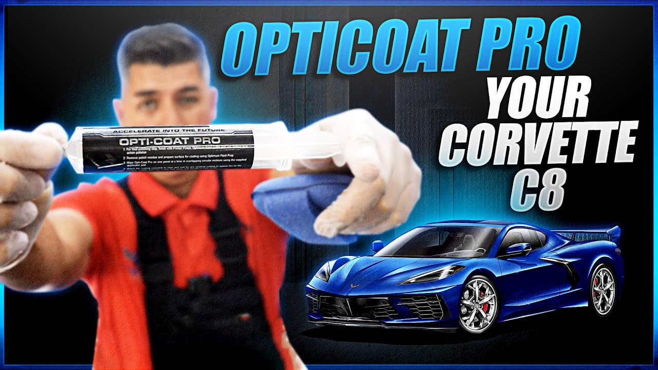 OPTICOAT PRO + | 2021 CORVETTE C8 | CERAMIC COATING