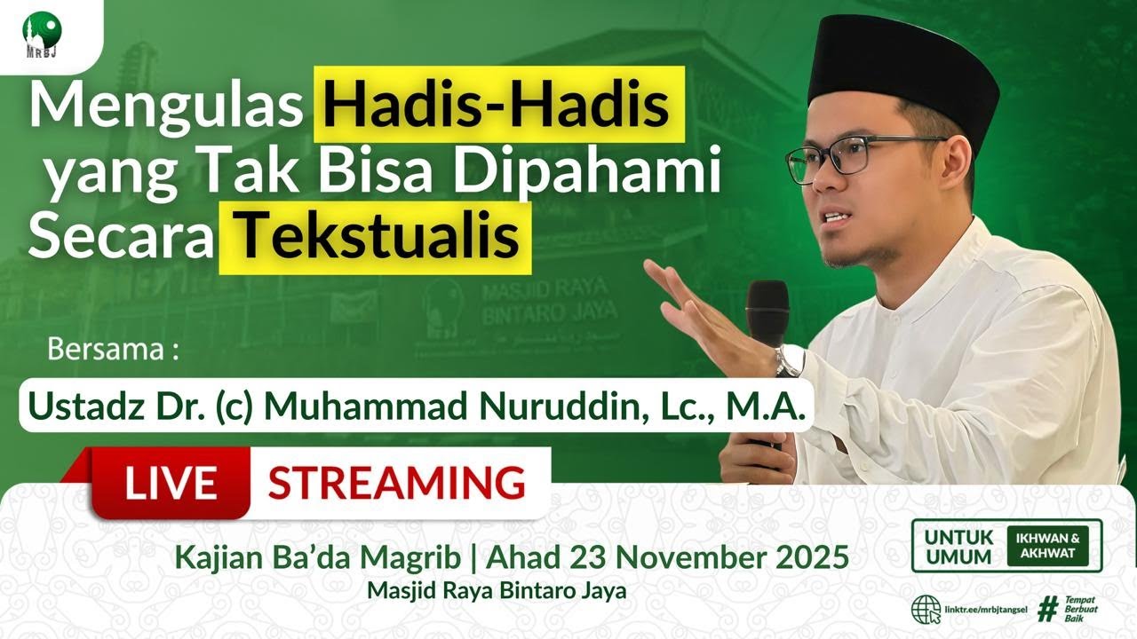 🔴[LIVE] Mengulas Hadis yang Tak Bisa Dipahami Secara Tekstualis | Ustadz Nuruddin,&nbsp;Lc.&nbsp;M.A | MRBJ TV