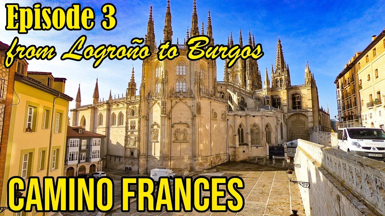 The Camino Frances, Episode 3. From Logroño to Burgos (days 8-13)