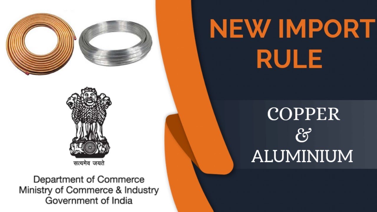 Is Import Registration compulsory for Copper and Aluminium Products? | Export-Import Updates