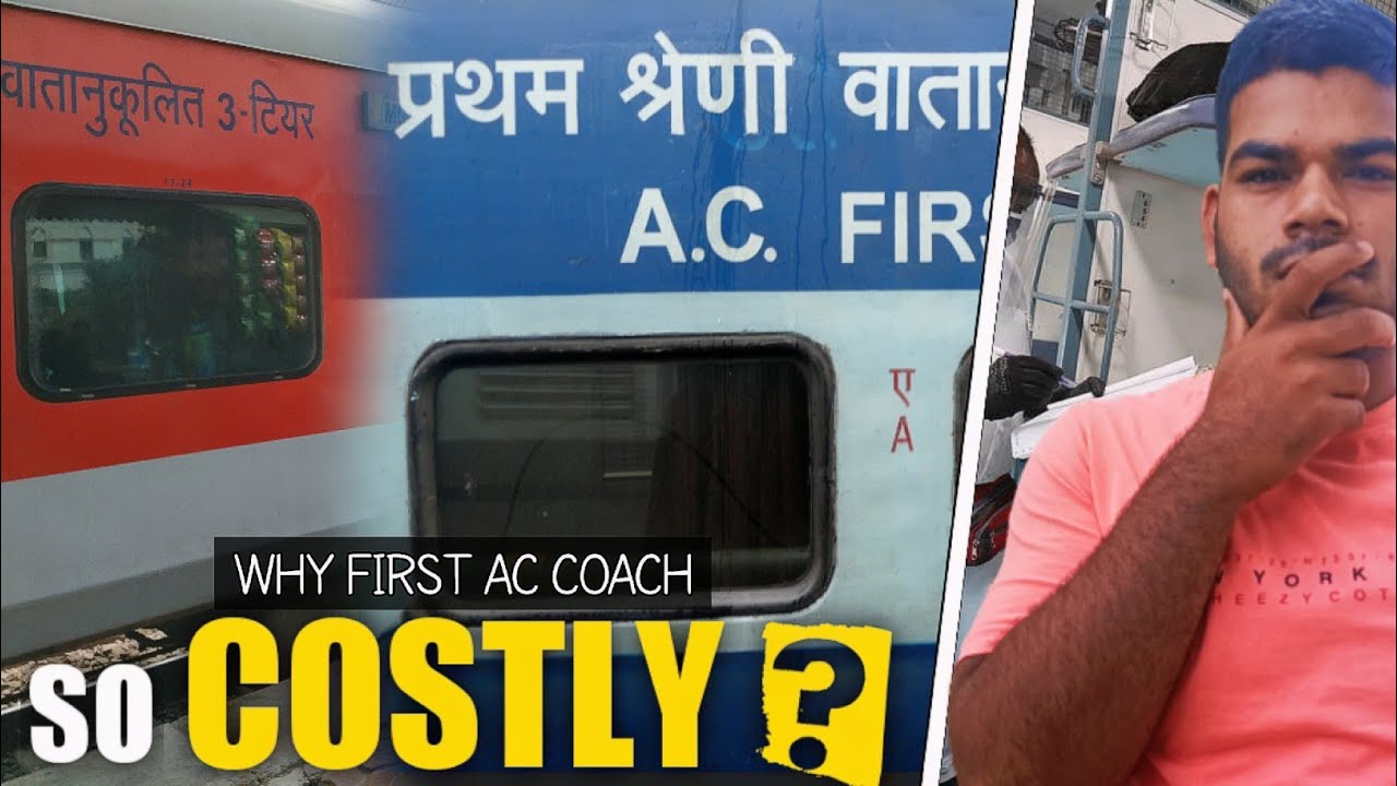 Why First AC Is More Costly Then Third AC ?