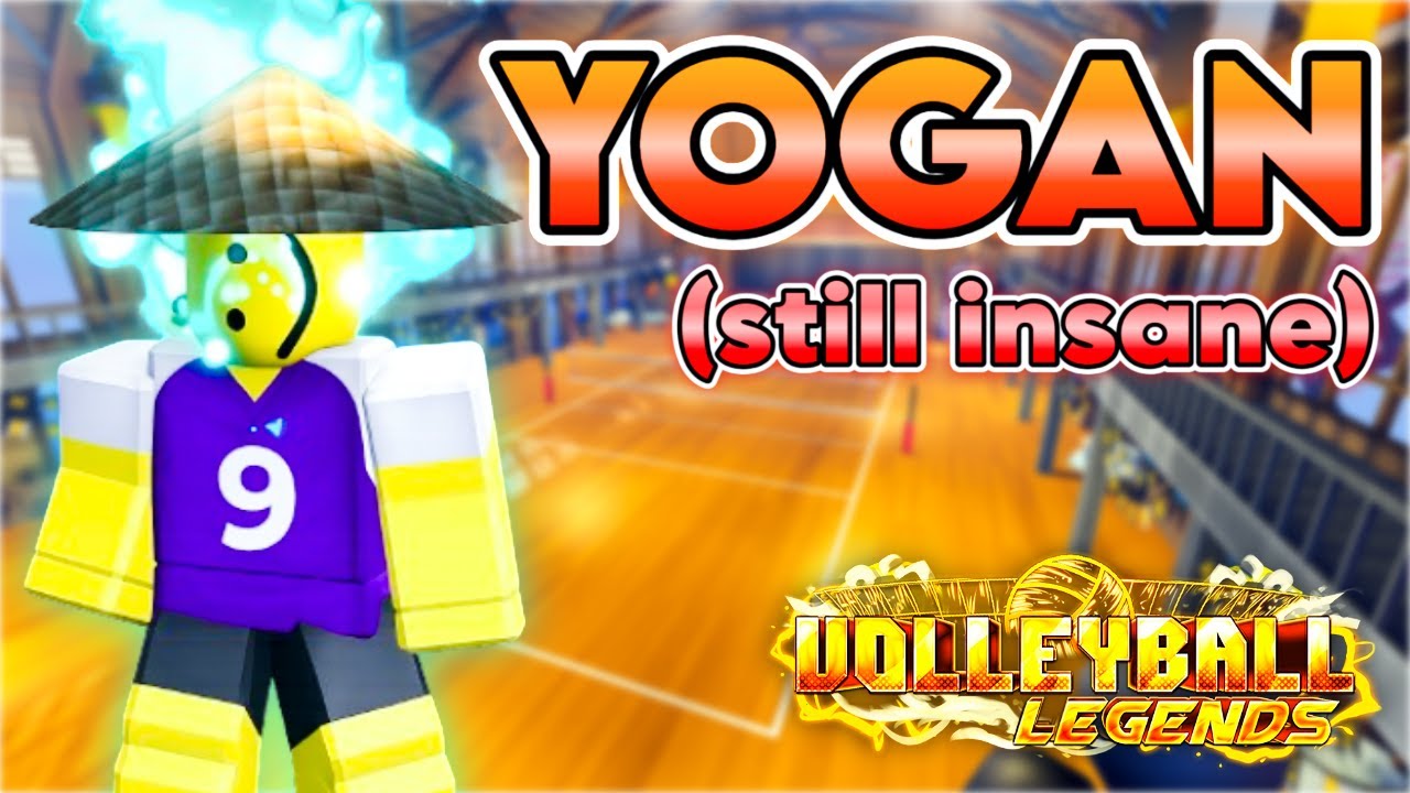 nerfed yogan is still meta in volleyball legends.
