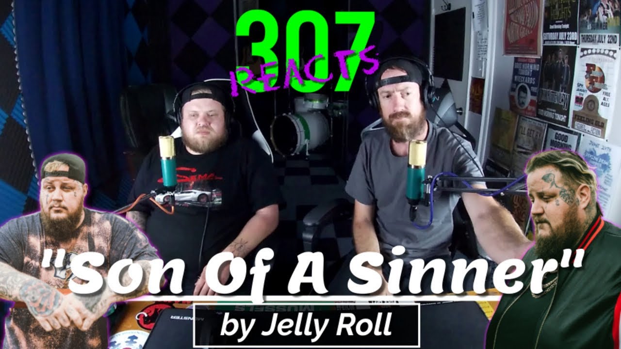 Son of a Sinner by Jelly Roll -- We Have No Words! Incredible! -- 307 Reacts -- Episode 514