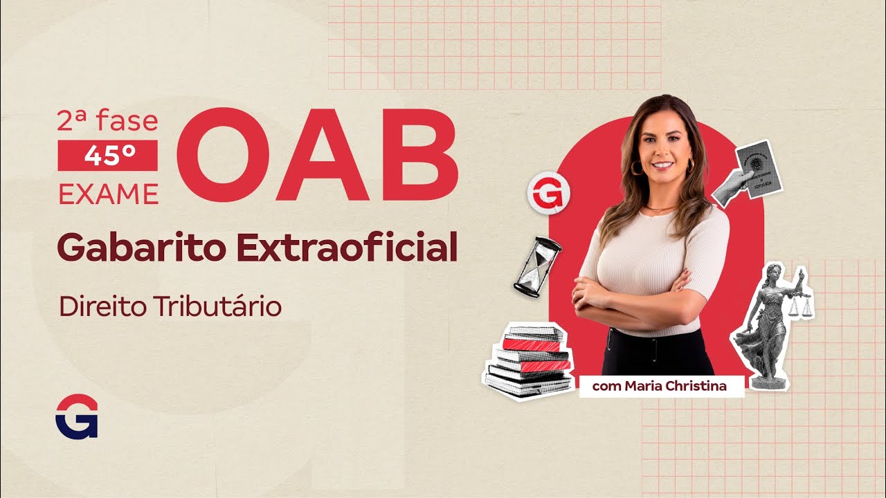 2ª fase do 45º Exame da OAB: Gabarito Extraoficial | Direito Tributário com Maria Christina