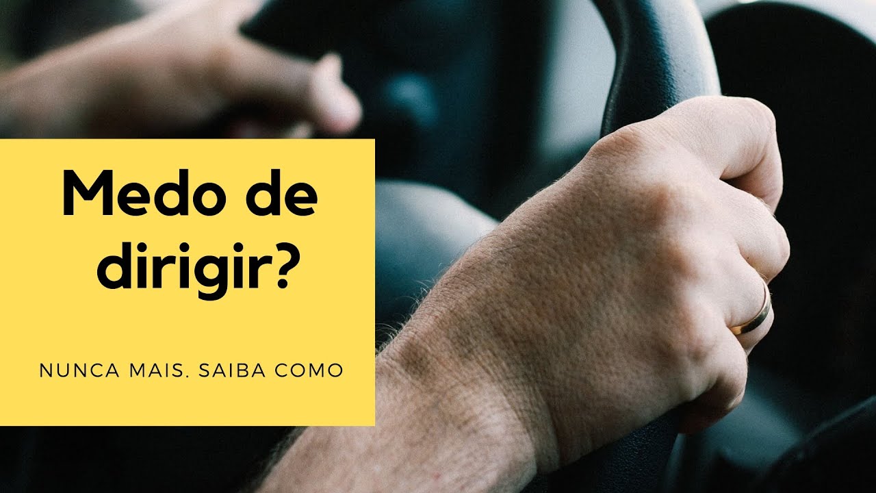 Dicas para vencer o medo de dirigir -  Psicóloga Kelliny Dório