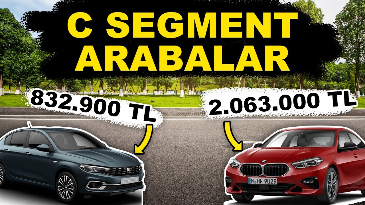 C Segment Arabalar Fiyatı ve Özellikleri - En İyi C Segment Araba Hangisi?