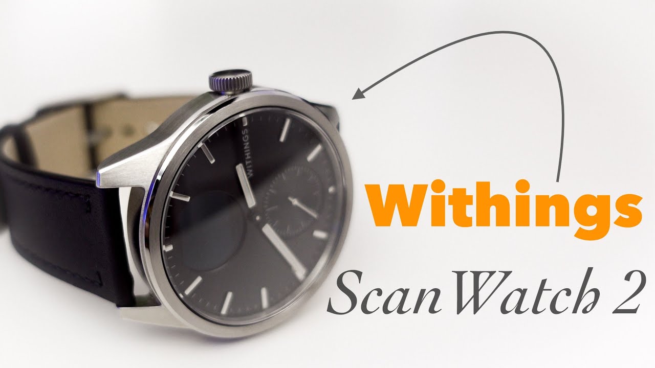 Withings ScanWatch 2 - mein (fast) perfekter Begleiter | Fazit