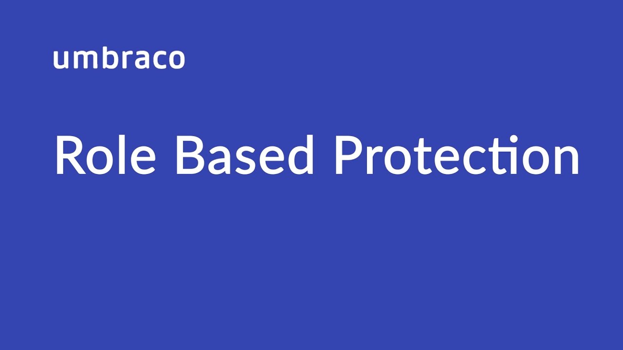 Members in Umbraco: Role Based Protection