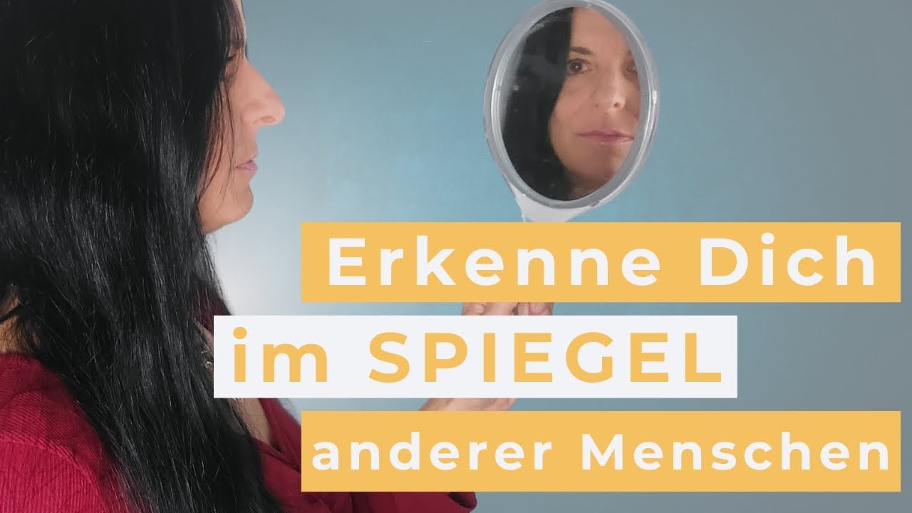 Was Deine Aussenwelt über Dich verrät: Die Spiegelgesetze verstehen und nutzen.