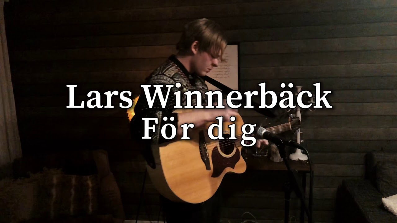 Lars Winnerb&auml;ck - F&ouml;r Dig (cover)
