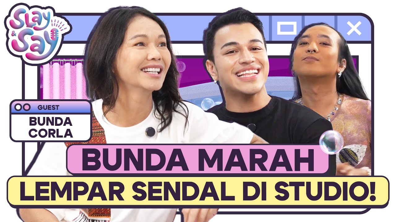 LEBIH PARAH! BUNDA CORLA PERNAH LIVE CUMA PAKE HANDUK!! #SLAYANDSAY