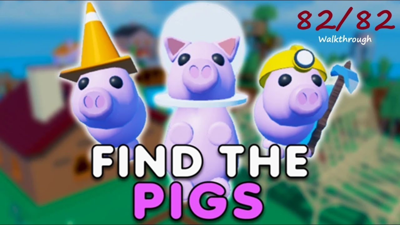 Find The Pigs Walkthrough - All Pigs Locations (Roblox)