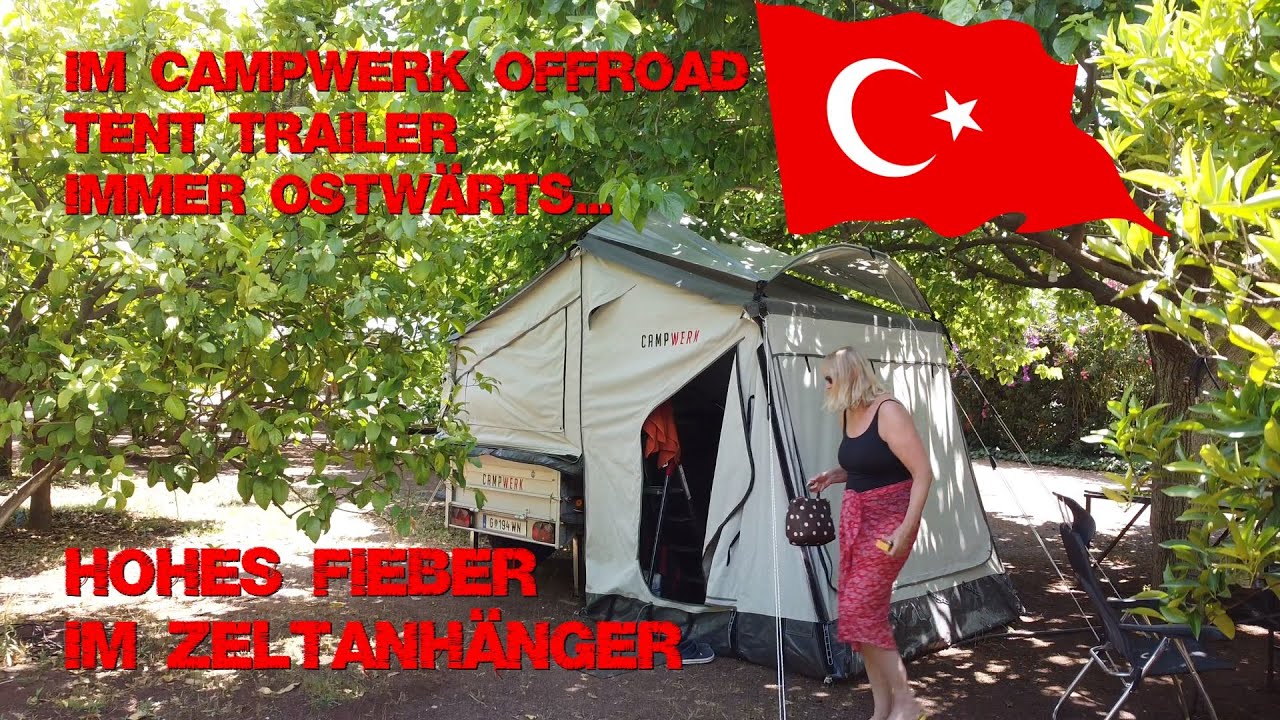 Part 6 | Hohes Fieber im Zeltanhänger | Road Trip 2024 | Im Campwerk Tent Trailer immer ostwärts....