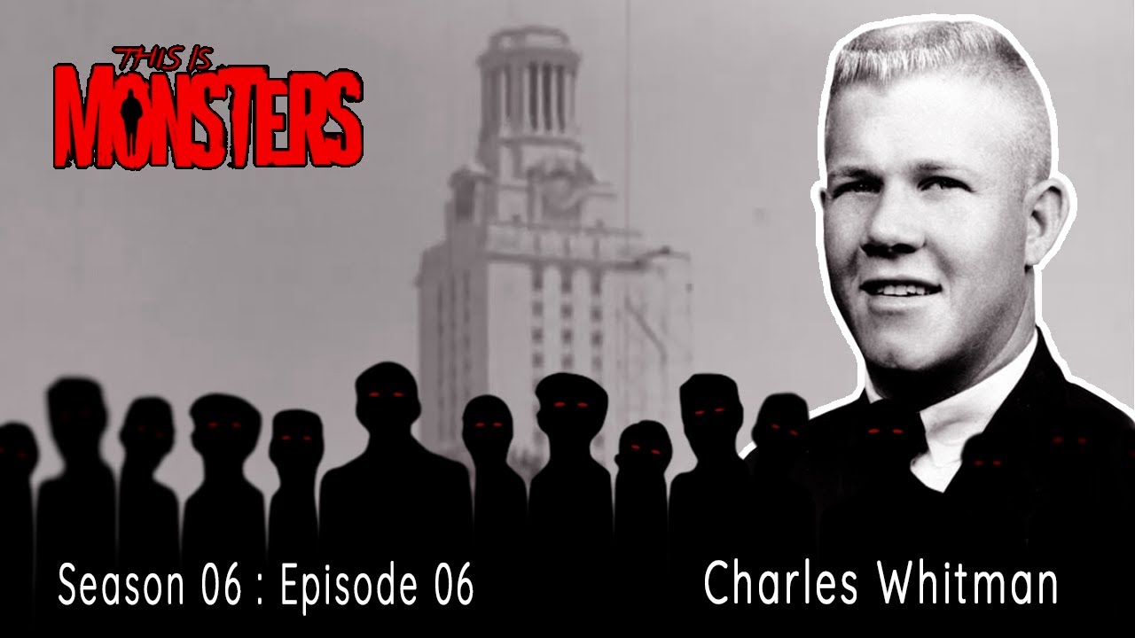 Charles Whitman : The University of Texas Tower Shooter