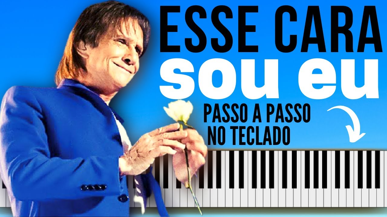 Esse Cara Sou Eu - Roberto Carlos - Aula Passo a Passo no Teclado!