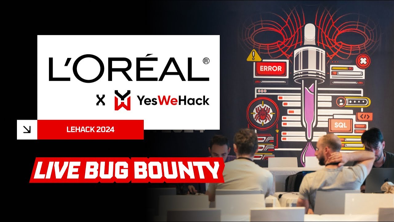 L'Oréal x YesWeHack: Live Bug Bounty event at leHACK 2024